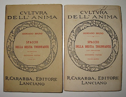 Giordano Bruno Spaccio della bestia trionfante. Con prefazione di Giovanni Papini s.d. (1928) Lanciano Carabba